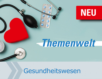 Neue Themenwelt für das Gesundheitswesen